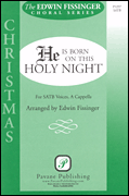 He Is Born on This Holy Night SATB choral sheet music cover